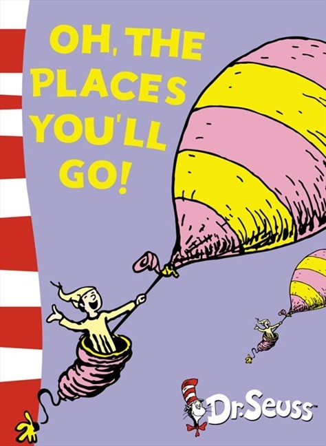 Oh, the Places You'll Go! (Dr Seuss - Yellow Back Book)
