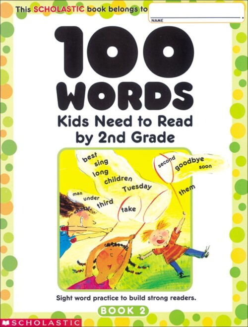100 Words Kids Need To Read by 2nd Grade