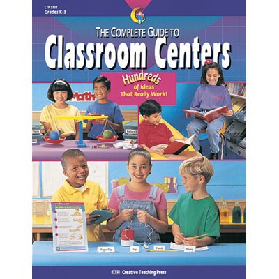 The Complete Guide to Classroom Centers