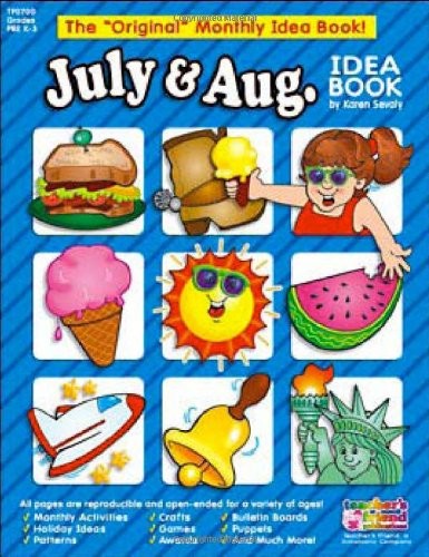 July & August: A Creative Idea Book for the Elementary Teacher, Grades K-3