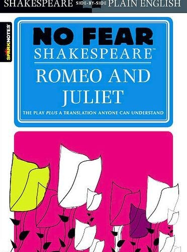 Romeo and Juliet (Sparknotes No Fear Shakespeare)