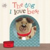 The Dog I Love Best