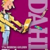 The Missing Golden Ticket and Other Splendiferous Secrets