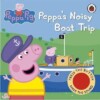 Peppa's Noisy Boat Trip (sound Book)