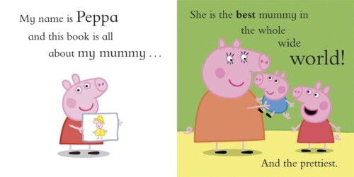 My Mummy. (Peppa Pig)