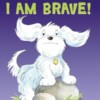 I am brave