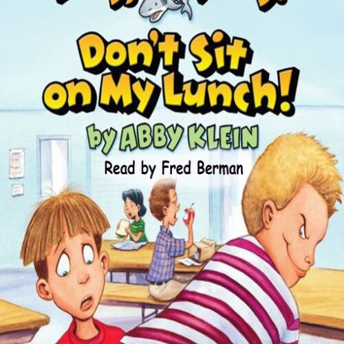 Don't Sit on My Lunch! (Ready, Freddy! Book 4)