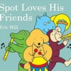 Spot love his friends