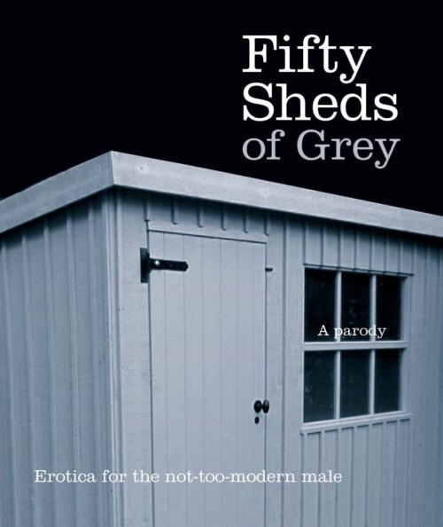Fifty sheds of Grey