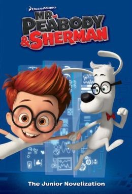 Mr. Peabody & Sherman - the junior Novelization