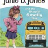 Junie B. Jones and the stupid smelly bus