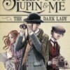 The Dark Lady (Sherlock, Lupin & Me)