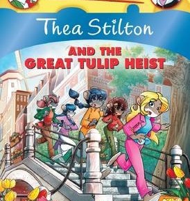 Geronimo Stilton - Thea - And the great tulip heist