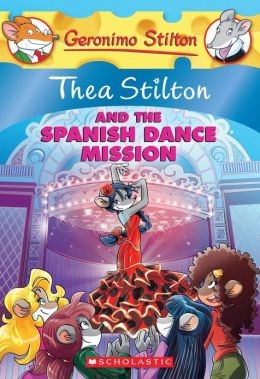Geronimo Stilton - Thea - And the spanish dance mission