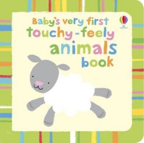 Baby's very first touchy-feely animals book