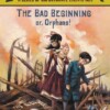 Lemony Snicket - The bad beginning or Orphans!