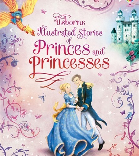 Usborne illustrated stories of Princess and princesses