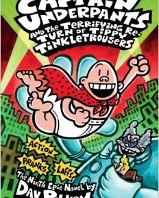 Captain Underpants and the Terrifying Return of Tippy Tinkletrousers (Book 9)