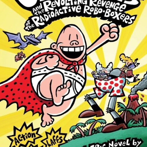 Captain underpants and the revoluting revenge (book 10)