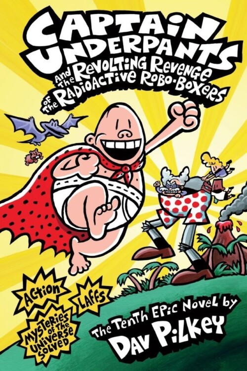 Captain underpants and the revoluting revenge (book 10)