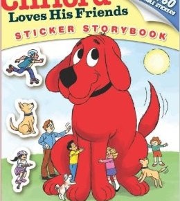 Clifford Loves His Friends: Sticker Storybook