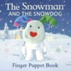 The snowman and the snowdog - finger puppet book
