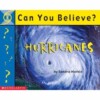 Can you believe?: Hurricanes