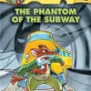 Geronimo Stilton - The phantom of the subway