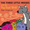 The three little misses and the Big Bad Wolf