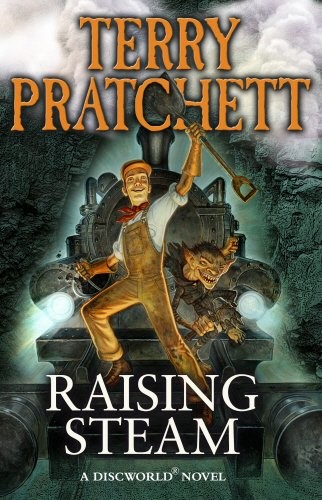Raising Steam - Discworld novel 40