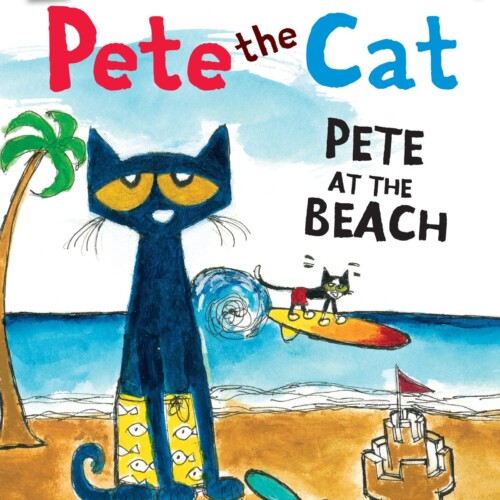 Pete the Cat: Pete at the Beach (My First I Can Read)