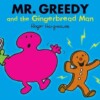 MR. Greedy and the gingerbread man