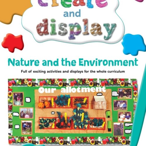Create and display - Nature and the enviroment