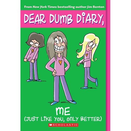 Dear dumb diary - me! Just like you, only better