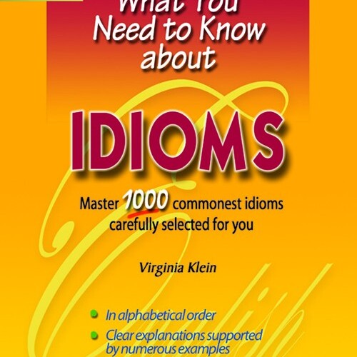 What you need about Idioms