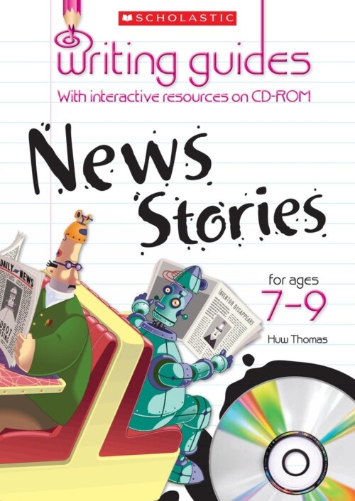 News Stories for Ages 7-9 (Writing Guides)