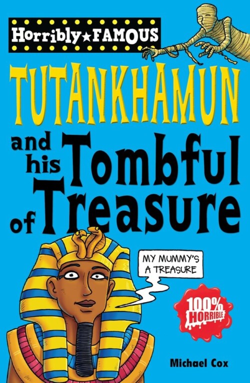 Tutankhamun and His Tombful of Treasure