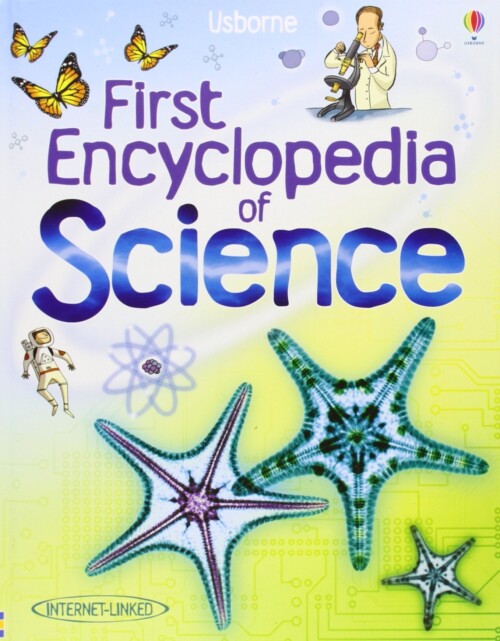 First Encyclopedia of Science (Usborne First Encyclopedia)