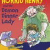 Horrid Henry and the demon dinner lady (Early Reader)