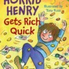 Horrid Henry gests rich quick (Early reader)