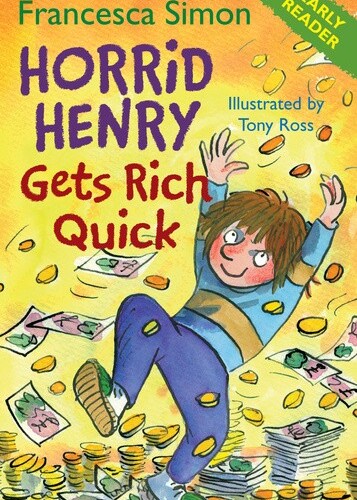 Horrid Henry gests rich quick (Early reader)