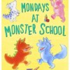Mondays at monster school (Early reader)