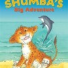 Shumbas's big adventure (Early reader)