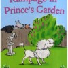 Rampage in price's garden (Early reader)