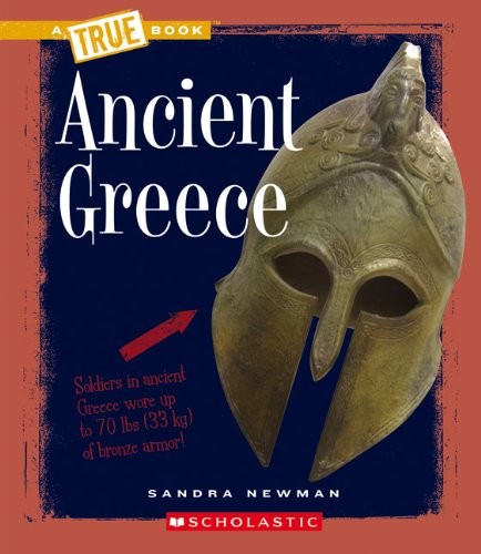 Ancient Greece (True Books: Ancient Civilizations)