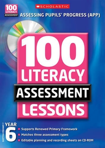 100 Literacy Assessment Lessons: Year 6
