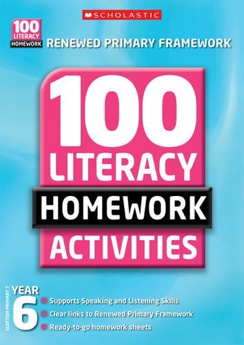 100 Literacy Homework Activities: Year 6
