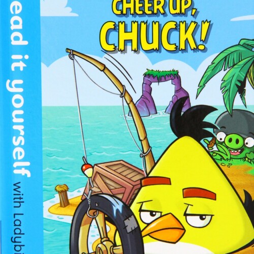 Angry Birds: Cheer Up, Chuck - Read it yourself with Ladybird: Level 3