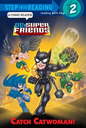 Catch Catwoman! (DC Super Friends) (Step into Reading 2)