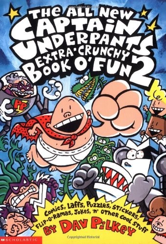 The All New Captain Underpants Extra-Crunchy Book o' Fun 2